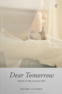 Image of Dear tomorrow: notes to my future self
