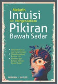 Image of Melatih intuisi dan mengendalikan pikiran bawah sadar