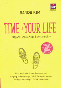 Image of Time of your life: bagimu, masa mud ahanya sekali