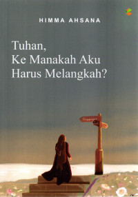 Image of Tuhan kemana aku harus melangkah?