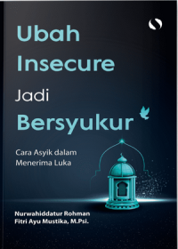 Image of Ubah insecure jadi bersesyukur: cara asyik dalam menerima luka
